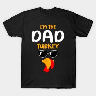 Cute I'm The Dad Turkey Family Matching Thanksgiving T-Shirt